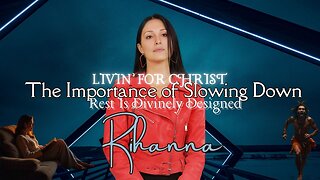The Importance of Slowing Down, Livin' For Christ