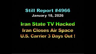 #4966, Iran State TV Hacked. Iran Closes Air Space. U.S. Carrier 3 Days Out !