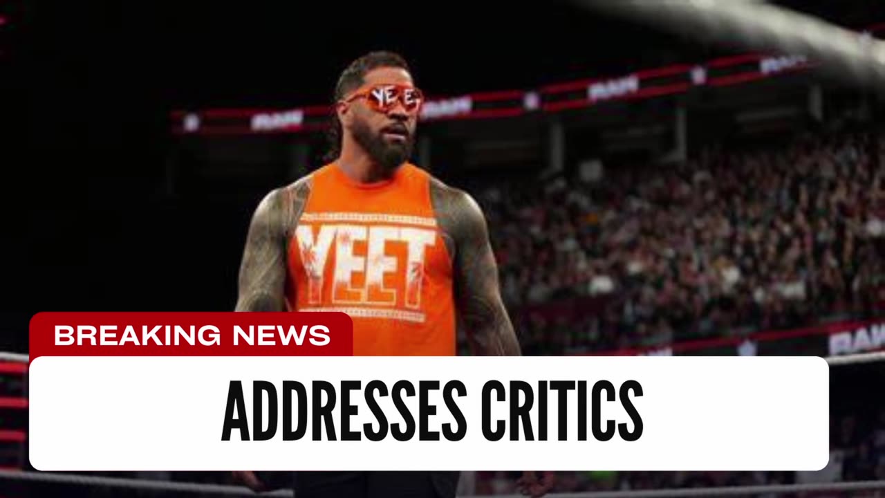 Jey Uso Addresses Critics