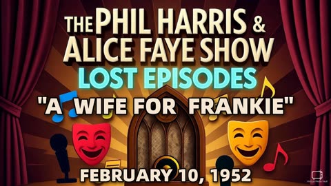 Phil Harris & Alice Faye Show - A Wife For Frankie (February 10, 1952) Lost Episode | Classic R...
