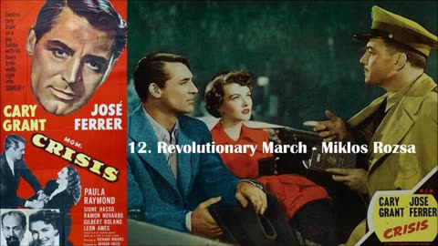 12.-BONUS Revolutionary March - Miklos Rozsa - Crisis 1950 Soundtrack full album