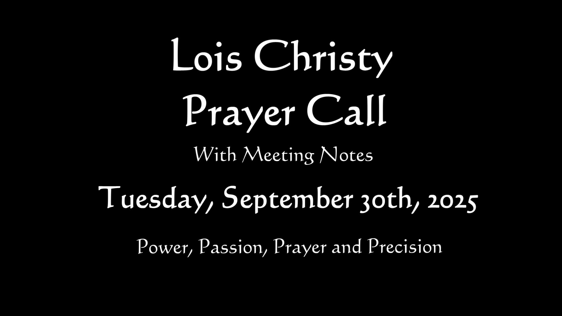 Lois Christy Prayer Group Conference Call for Tuesday, September 30th, 2025