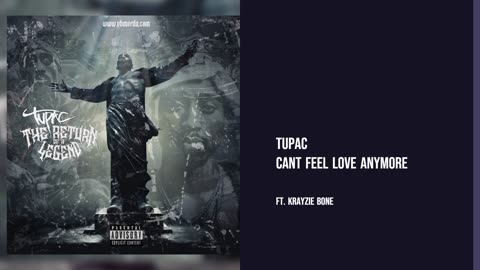 Tupac - Cant Feel Love Anymore Ft. Krayzie Bone