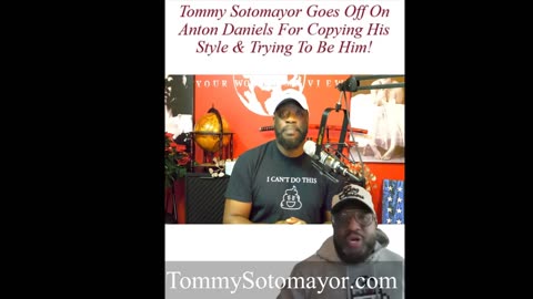 Tommy Sotomayor Ethers Anton Daniels For Stealing His Style!