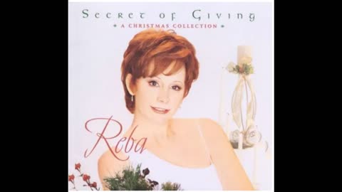 "Secret of Giving" by Reba McEntire Chrismas Music