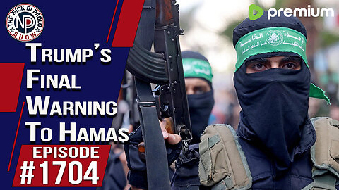 Trump’s Final Warning To Hamas | Nick Di Paolo Show #1704