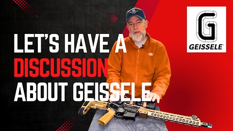 Let's Have a Discussion About Geissele