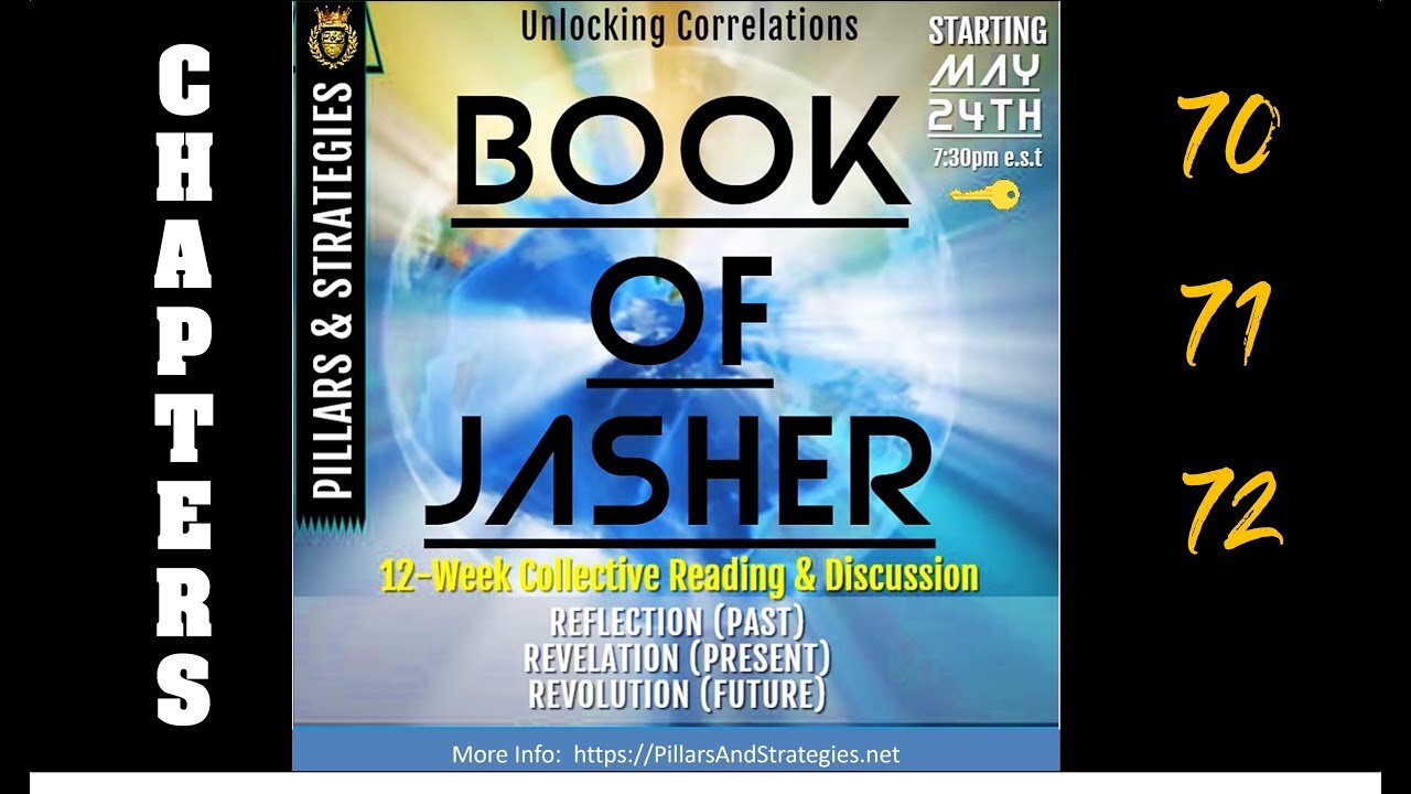 Unlocking KJV Correlations Series: Book of Jasher (Deep Dive) Ethics & Seasonings: (Chapters 70-72)