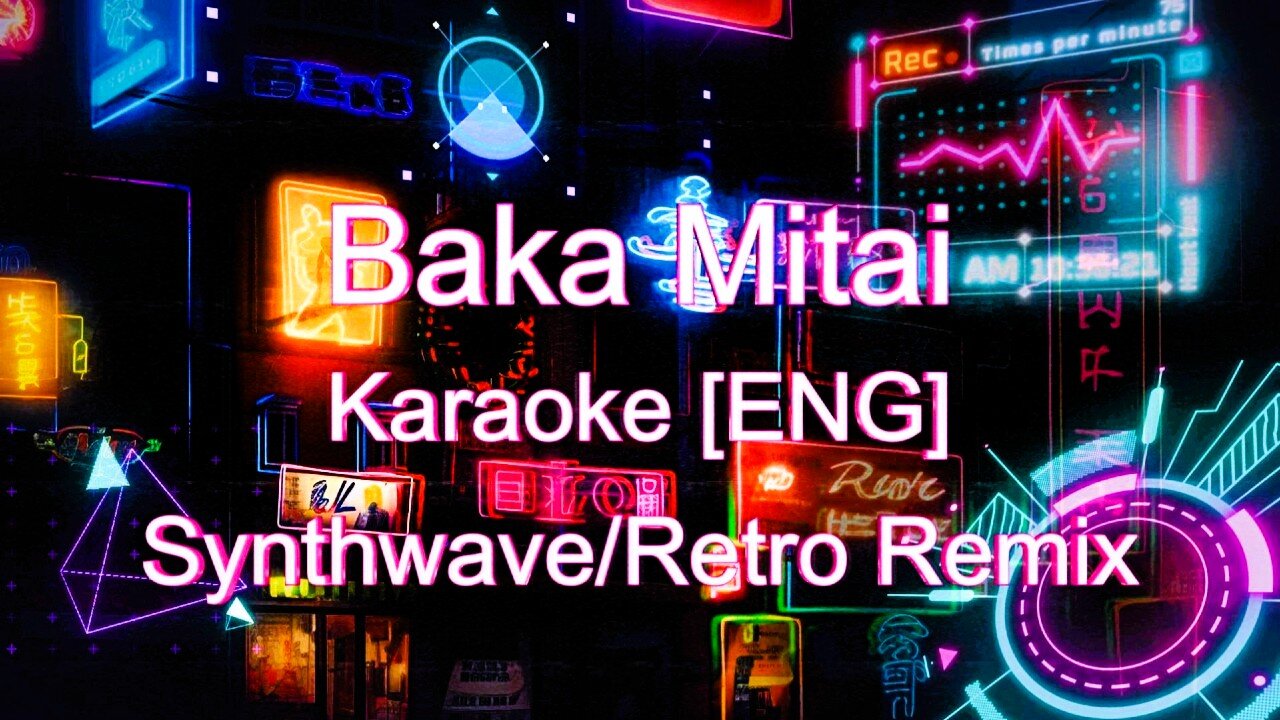 Baka Mitai (I’ve Been a Fool) Karaoke [Eng] (Synthwave/Retro Remix)