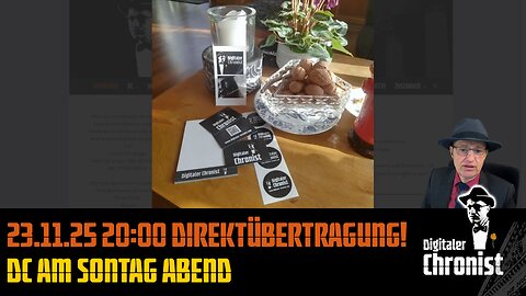 23.11.25 20:00 Direktübertragung! DC am Sontag Abend