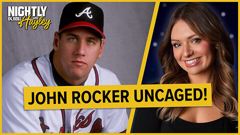 JOHN ROCKER UNCAGED! - Nightly Scroll w/ Hayley Caronia (Ep.153)
