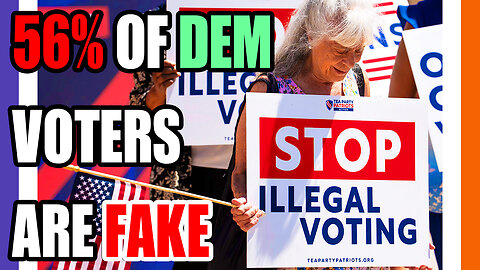 🔴LIVE: 56% of Democrats Voter Registrations Are Fake, Warrant For Election Center Raid Unsealed