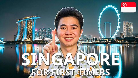 Top 18 Things to Do in SINGAPORE for First Timers