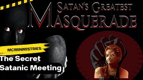 The Secret Satanic Meeting - Planning The Return of The False Christ