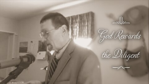 God Rewards the Diligent