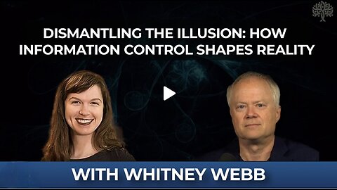 Dismantling the Illusion | Whitney Webb