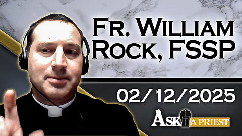 AAP Live with Fr. WIlliam Rock, FSSP - 2/12/25 - Can A Catholic Become Batman?