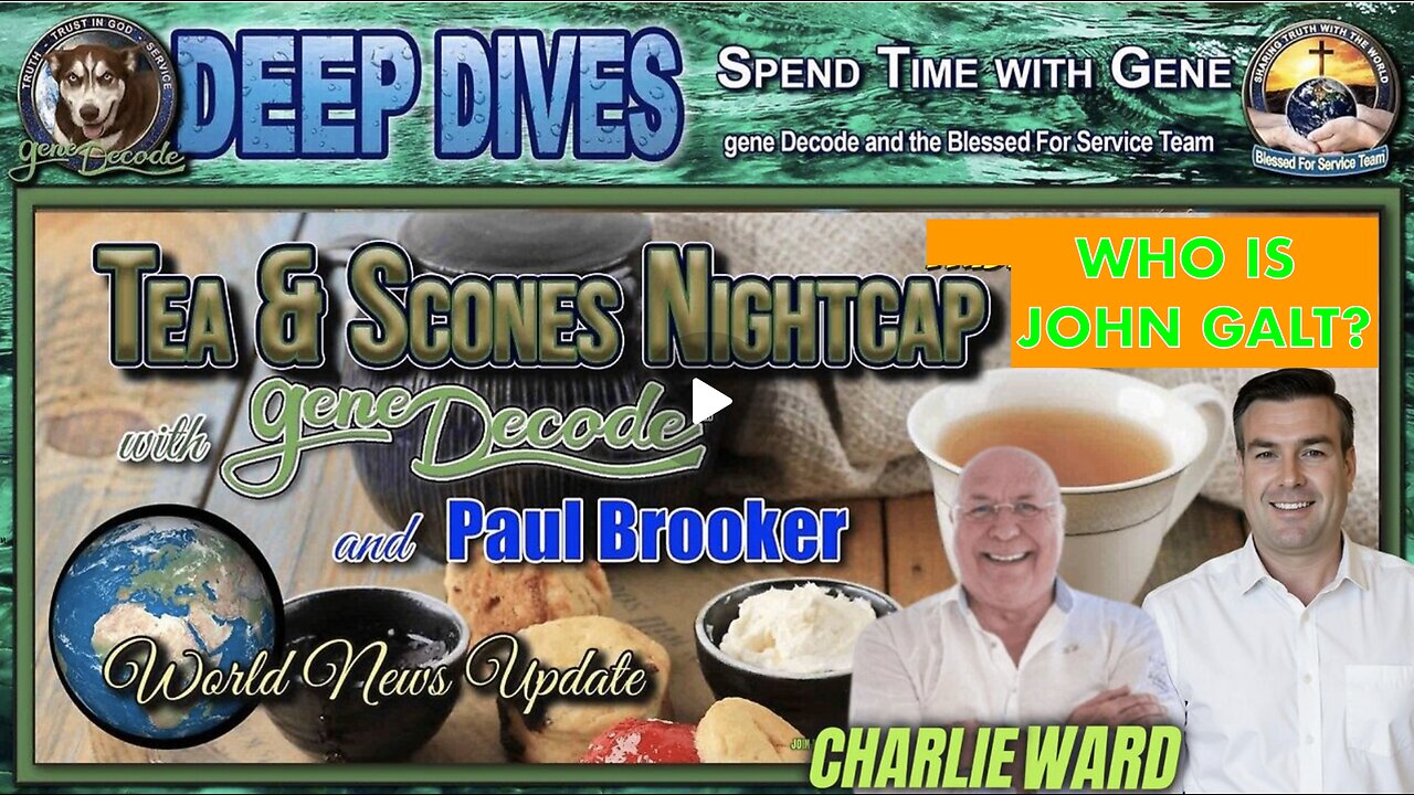 CHARLIE WARD W/ GENE DECODE- Tea And Scones Nightcap with gene Decode. DOGE, DUMBS AND MORE. SGANON