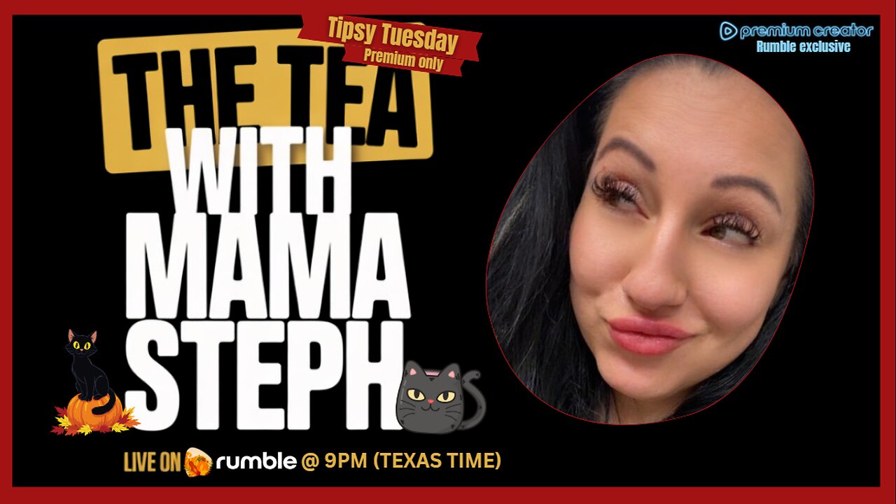 The Tea With Mama Steph (Episode 32) Tipsy Tuesday - Premium only
