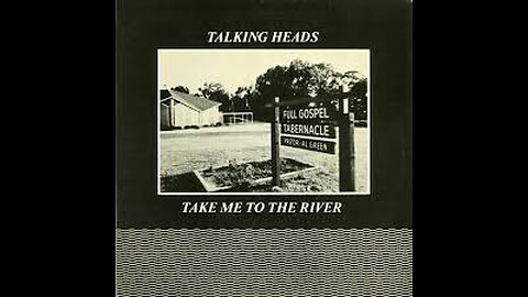 Talking Heads - Take me to the River 1980