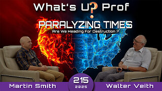 Paralyzing Times, Are We Heading For Destruction or Golden Age? Walter Veith & Martin Smith -WUP 215