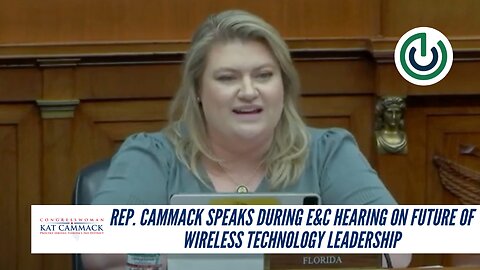 Rep. Cammack Speaks During E&C Hearing On Future of Wireless Technology Leadership