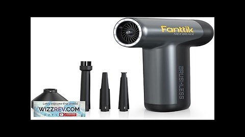 Fanttik B8 Ace Electric Air Duster Cordless Air Duster 110000 RPM Brushless Review