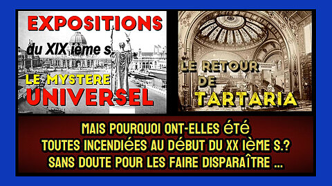 Le grand mystère autour des Expositions Universelles du XIX iéme siècle (Hd 1080) Voir descriptif.