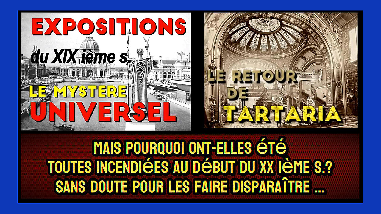 Le grand mystère autour des Expositions Universelles du XIX iéme siècle (Hd 1080) Voir descriptif.