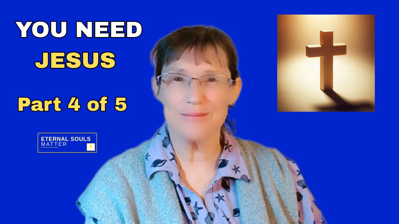 Why We Must Have Jesus. Part 4 of 5.