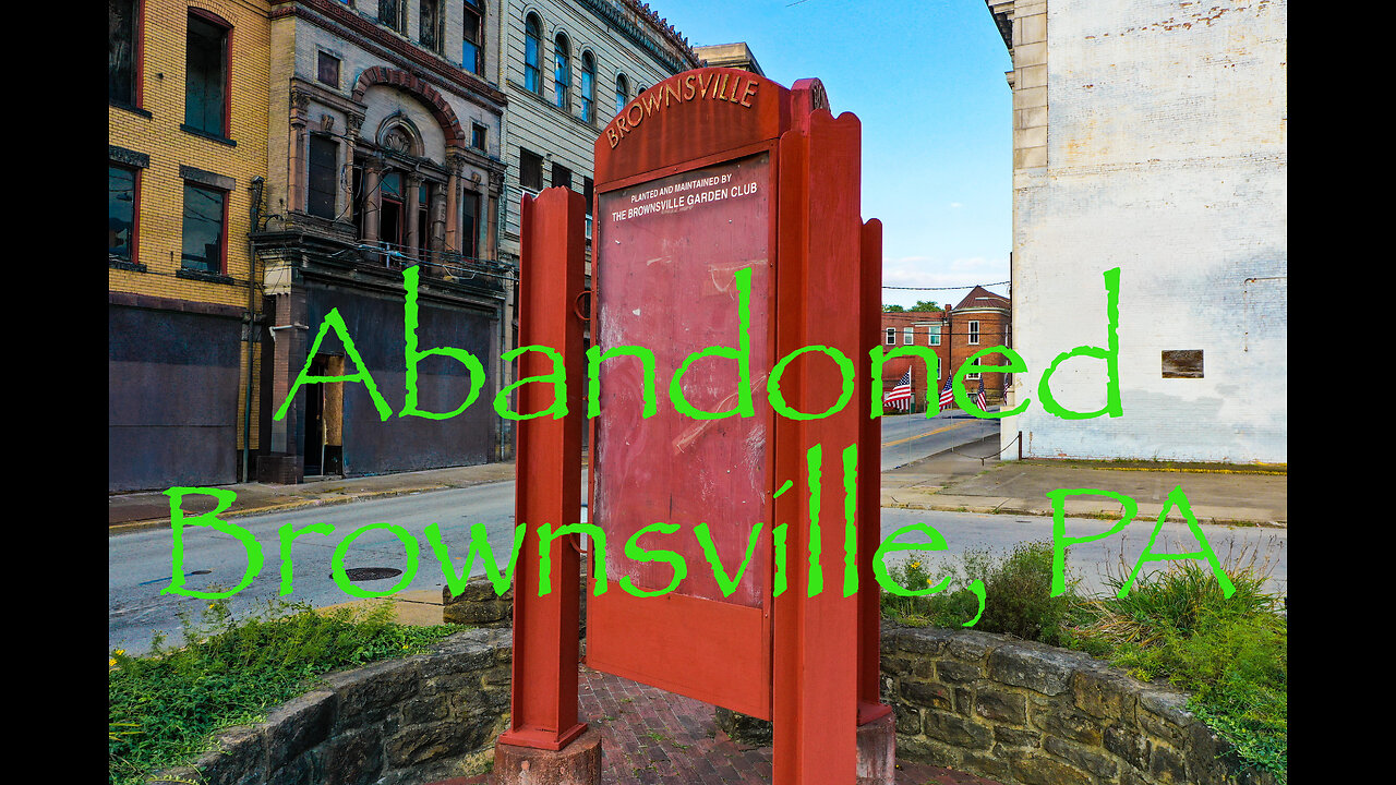 Abandoned Brownsville, PA