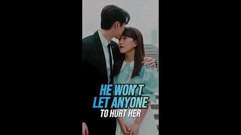 He Won’t Let Anyone To Hurt Her #protection #protectivelove Loveprotect #dramashorts #cdrama