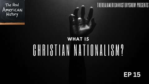 TRAHS EP 15 WHAT IS CHRISTIAN NATIONALISM?