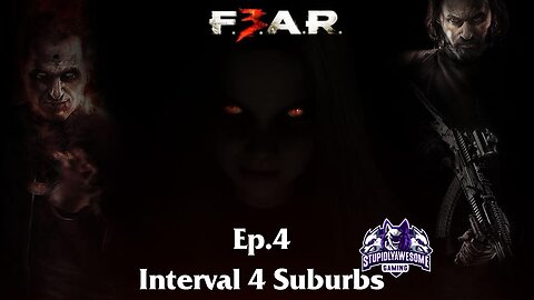 Fear 3 Ep.4 Suburbs