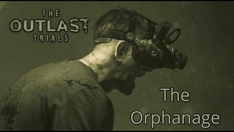 The Orphanage - The Outlast Trials