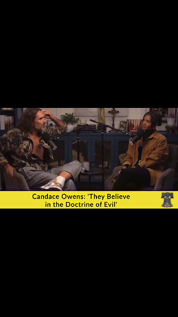 Candace Owens: 'They Believe in the Doctrine of Evil'