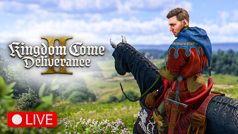🔴 LIVE - BEING A MENACE AS ROBIN HOOD - KINGDOM COME DELIVERANCE 2 - PART 7