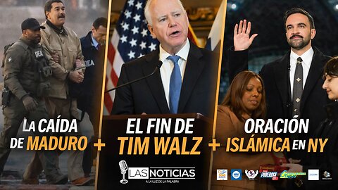 La Caída de Maduro + El Fin de Tim Walz + Oración Islamica en NY