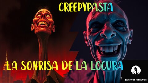 "La sonrisa de la locura", Creepypasta.