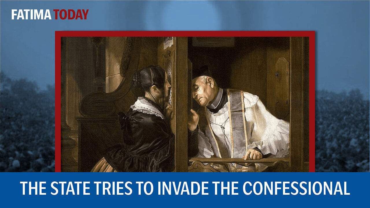 The State tries to invade the Confessional