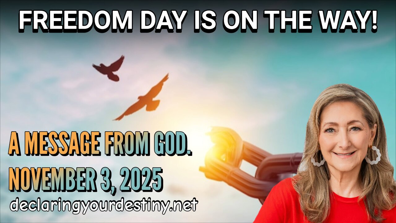 FREEDOM DAY IS ON THE WAY! - A MESSAGE FROM GOD - 11/6/25