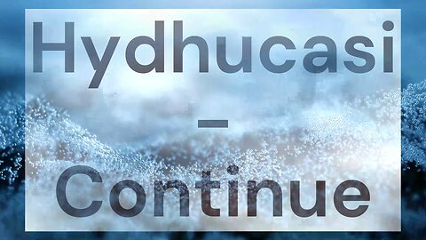 Hydhucasi - Continue [Royalty-Free]