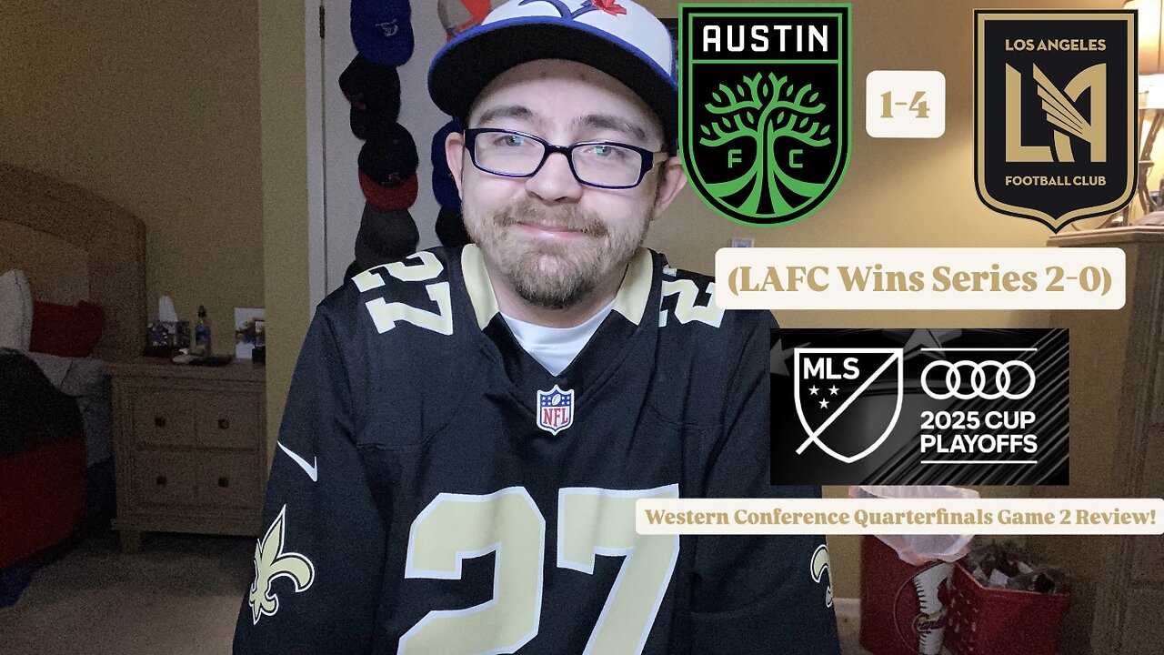RSR7: Austin FC 1-4 LAFC 2025 MLS Cup Playoffs Western Conference Quarterfinals Game 2 Review!