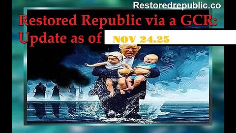 Restored Republic via a GCR: Update as of November 24, 2025