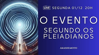 O Evento, segundo os Pleiadianos | Live 01 dez 2025