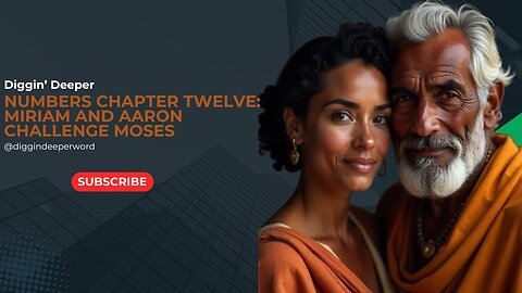 Numbers Chapter 12 Bible Study: Miriam and Aaron Challenge Moses