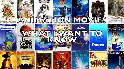 What I Want to Know About Animation Movies!