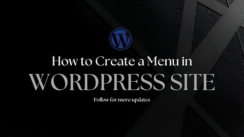 Step-by-Step Guide: How to Create a Simple Menu in WordPress