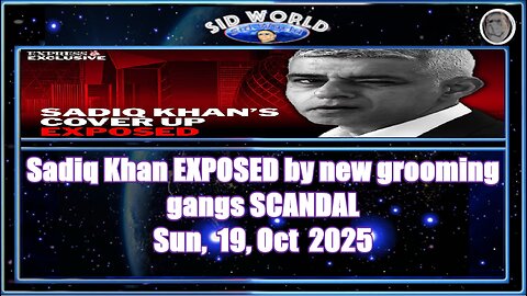 Sadiq Khan EXPOSED by new grooming gangs SCANDAL