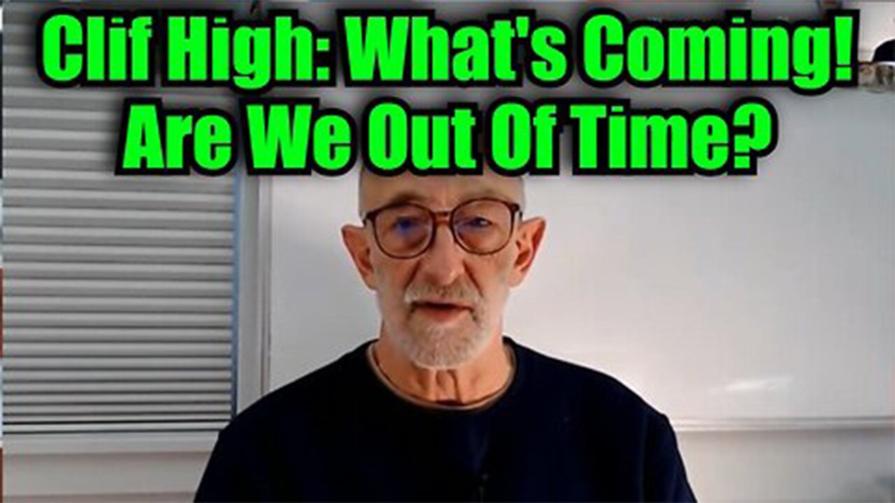 Clif High: What's Coming - Are We Out Of Time